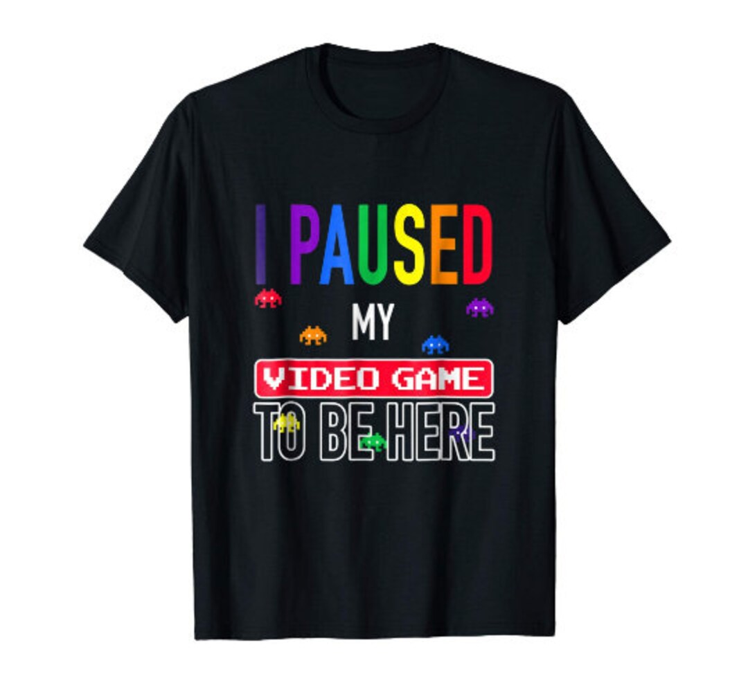 I Paused My Game to Be Here T-shirt Video Gamer Shirt Zip - Etsy