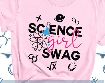 Science Girl Swag Tshirt, Just A Girl Who Loves Science Shirt, Science Gift, Science Birthday Party, Science Teacher Gift, Scientist Tee