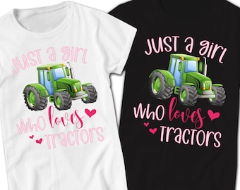 Just A Girl Who Loves Tractors Farm Girl Shirt, Country Shirt, Farmer Shirt, Farm Wife Shirt, Green Tractor Tee, Tractor Birthday Party Gift