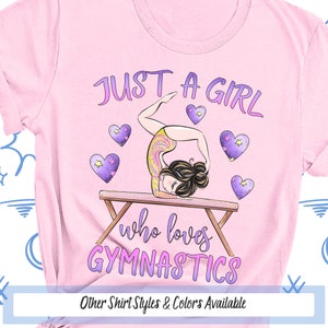 Just A Girl Who Loves Gymnastics Shirt, Sport Girl Birthday Shirt, Gymnast Gifts For Girls, Gymnastics Tee, Gymnastics Coach, Gymnastics Mom