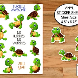 May include: A vinyl sticker sheet measuring 4.5 inches by 6.75 inches featuring multiple cartoon turtle illustrations in green and brown. Text includes "TURTLEY AWESOME!", "NO HURRIES NO WORRIES", "SHELL YEAH!", and "VINYL STICKER SHEET".