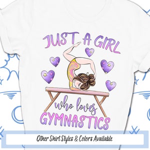 Just A Girl Who Loves Gymnastics Shirt, Cute Girls Birthday Shirt, Gymnast Gifts For Girls, Gymnastics Tee, Gymnastics Coach, Gymnastics Mom