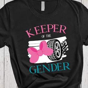 Keeper Of The Gender Shirt, Team Bows, Team Burn Outs, Pink or Blue Shirt, Gender Party Shirts, Gender Reveal Shirts, Pregnancy Announcement
