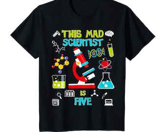 May include: A black short-sleeve t-shirt featuring a colorful graphic of a red microscope, laboratory glassware, a DNA strand, and chemical structures. The text reads THIS MAD SCIENTIST IS FIVE in bright yellow and light blue lettering.