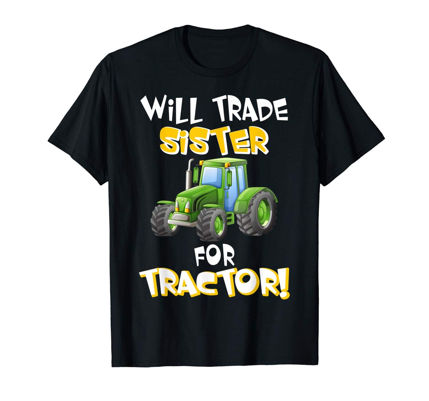 Will Trade Sister for Tractor Shirt Green Tractor Big | Etsy