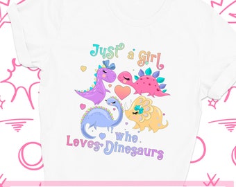 Just A Girl Who Loves Dinosaurs Shirt, Girl Dinosaur Tee, Toddler Girl Shirt, Dinosaur Gifts, Dinosaur Birthday Girl Shirt, Dinosaur Tshirt