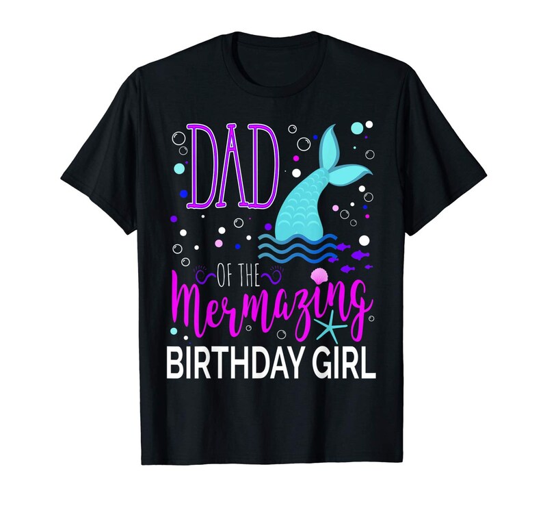 Dad of the Mermazing Birthday Girl Mermaid Shirt Party Gift - Etsy