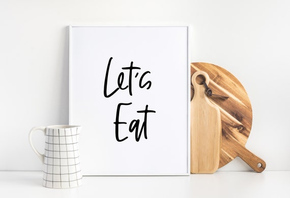 Let S Eat Print Kitchen Prints A4 Or A5 Food Quotes Etsy