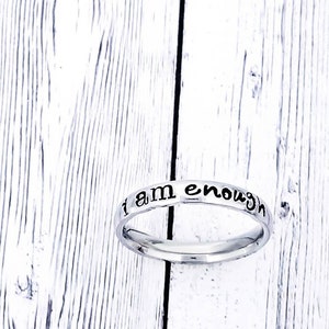 Inspirational Ring, I am Enough, Motivation Jewelry, Personalize Jewelry, Hand Stamped Ring, Stackable Rings, BFF Gift, Inspire Ring
