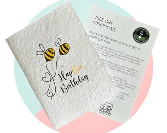 Plantable Seeded Birthday Card (Hap Bee Birthday) including Certificate to Plant their Own Tree at a Reforestation Project