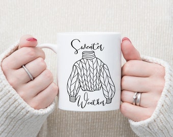 Sweater Weather Mug 11oz. Fall Coffee Mug Autumn Coffee Mug Fall Decor Coffee Cup Fall Thanksgiving Gift