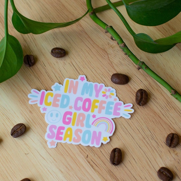 In my Iced Coffee Girl Season Sticker | Iced Coffee Sticker | Summer Sticker | Coffee Sticker | Colorful Sticker