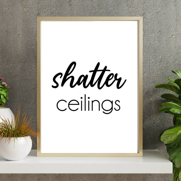 Shatter Ceilings Art Print | Female Empowerment Poster | Feminist Art | Women's Office Art
