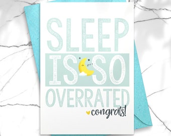 Sleep is so Overrated Baby Shower Card | Funny New Baby Card, Baby Congratulations Card | Printable Digital Download Card