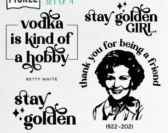 Betty White SVG | Stay Golden | Thank You For Being A Friend | Set  Golden Girls SVG set | Cricut svg png eps