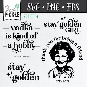 Betty White SVG | Stay Golden | Thank You For Being A Friend | Set  Golden Girls SVG set | Cricut svg png eps