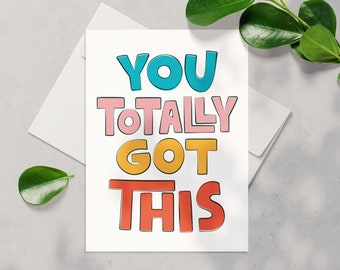 You Totally Got This Card | Friend Encouragement Card | Cancer, Sympathy, Friendship Printable Instant Download Card