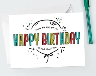 Happy Birthday You're the Only Coworker I Like Birthday Card | Funny Coworker Birthday Card | Coworker Card | Printable Digital Download