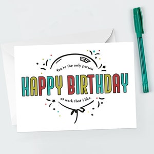 Happy Birthday You're the Only Coworker I Like Birthday Card | Funny Coworker Birthday Card | Coworker Card | Printable Digital Download