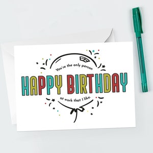 Gefeliciteerd met je verjaardag, je bent de enige collega die ik leuk vind Verjaardagskaart | Grappige verjaardagskaart collega | Collega-kaart | Afdrukbare digitale download