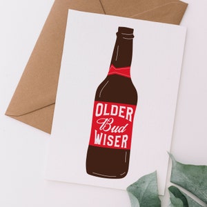 Older Bud Wiser Card Birthday Card | Older Bud Weiser Card | Beer Birthday Card | Instant Download Printable Card