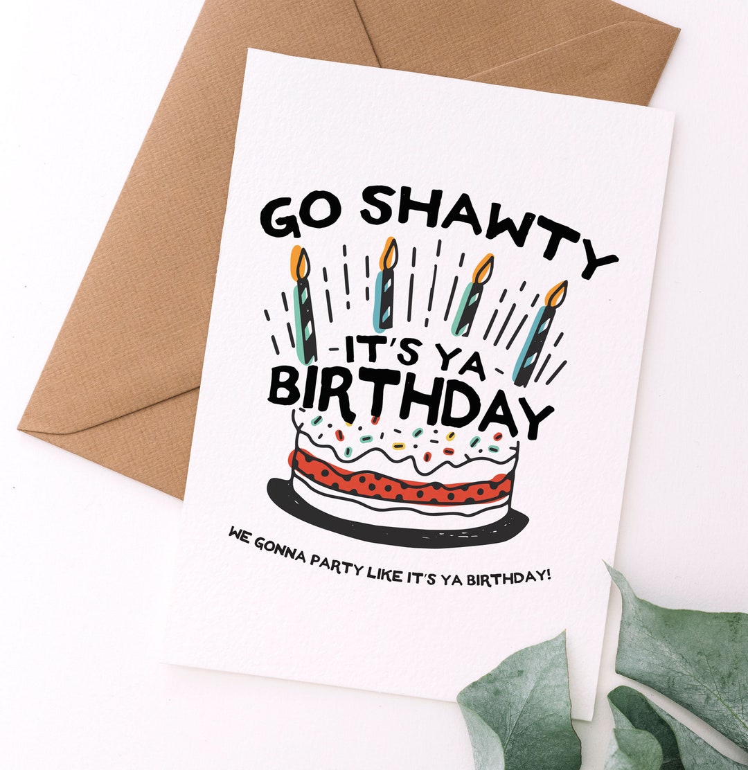 Go Shawty it's your birthday Sticker for Sale by