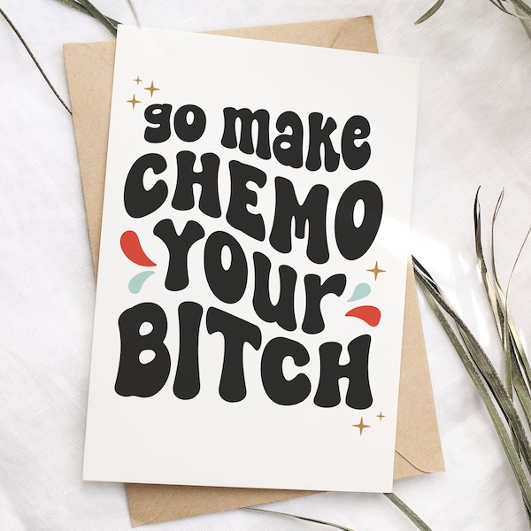 Go Make Chemo Your Bitch Cancer Encouragement Card | Funny Chemo Printable Instant Download Card