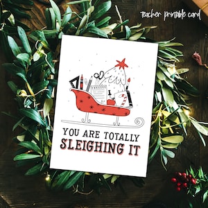 Teacher Sleighing It Printable Christmas Card | Teacher Christmas Card | Digital Printable Card