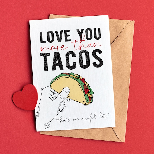 I Love You More Than Tacos Valentine's Day Card | Funny Valentine | Funny Anniversary Card | Printable Digital Download