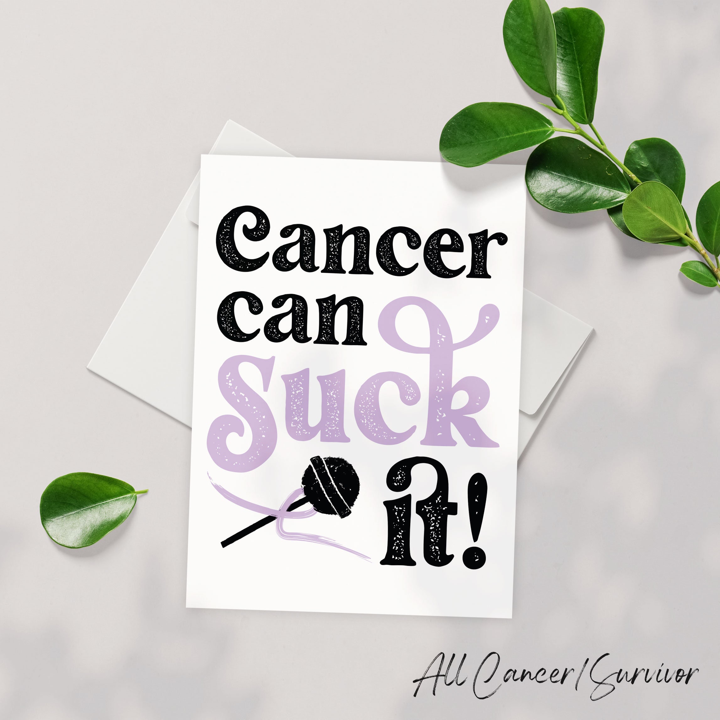 Cancer Can Suck It Cancer Encouragement Card Chemo Card