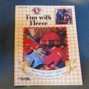 Gooseberry Patch Farms,Fun with Fleece, Leisure Arts Book, 15 Projects, Scarf And Mittens, a Lamb, Boo Boo Buddy, Baby Girl Jacket & More