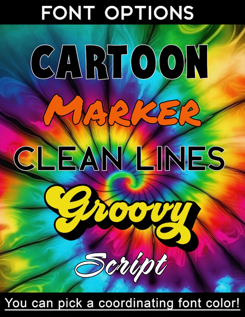 Op de afbeelding: Een afbeelding met lettertype-opties tegen een levendige tie-dye achtergrond. De tekst "FONT OPTIONS" staat bovenaan. Lettertypestijlen zijn onder meer "CARTOON", "MARKER", "CLEAN LINES", "Groovy" en "Script". De onderste tekst luidt: "You can pick a coordinating font color!"