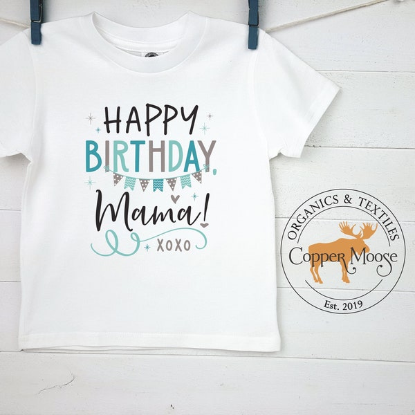 Mama Birthday Shirt, Happy Birthday Mama, Personalized Happy Birthday Shirt, Happy Birthday Mommy Toddler, Happy Birthday Mommy kids Shirt