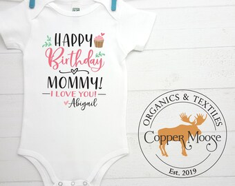 Mom Birthday Baby Outfit Happy Birthday Mommy Custom Gift For Mom More Colors Available Mom Birthday Gift Personalized Bodysuit