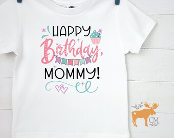 Happy Birthday Mommy Kids Shirt, Personalized Birthday Kids Shirt, Mommy Birthday Kids Shirt, Happy Birthday Mama Shirt