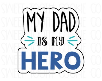 Dad Is My Hero Hand Lettered Cookie Cutter. Fathers Day Cookie Cutter. Super Dad Cookie Cutter. Fondant Cutter. Sweet Tooth Cookie Co