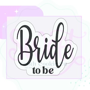 Bride To Be Lettering Cookie Cutter. Bride Cookie Cutter. Bride Cookie Cutter. Bridal Cookie Cutter. Wedding Cookie Cutter. Fondant Cutter