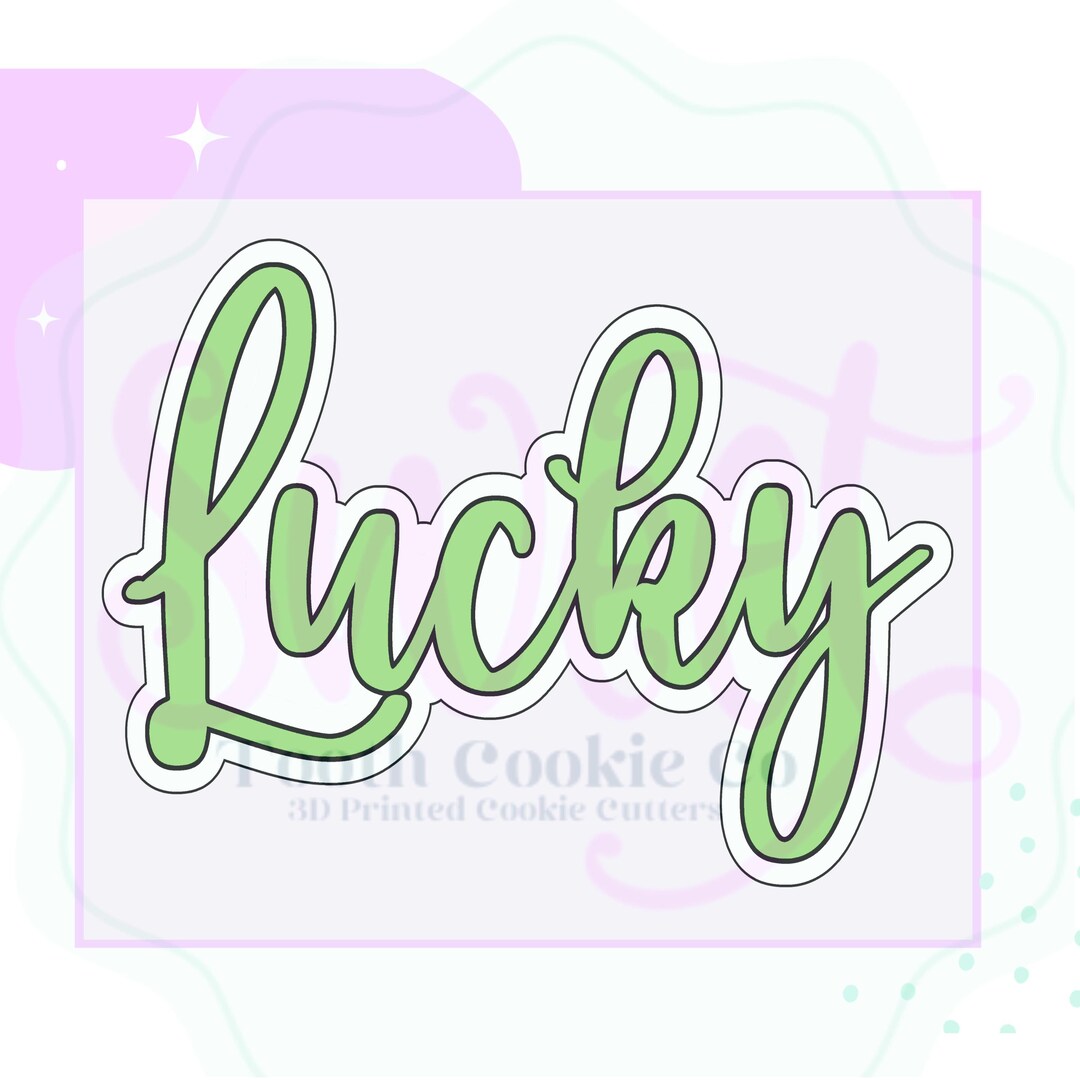 Lucky Cookie Cutter. Lucky Hand Lettered Cookie Cutter. St. Patrick ...