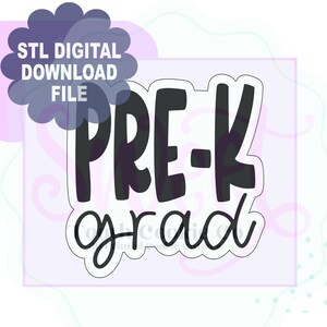 May include: A black and white digital download file for a pre-k grad cookie cutter. The design features the text "PRE-K grad" in a playful font.