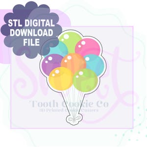 May include: A multi-coloured balloon bouquet design for cookie cutters. The image shows a cluster of balloons in yellow, green, pink, orange, purple, and blue. The text "STL DIGITAL DOWNLOAD FILE" is displayed above the balloons.