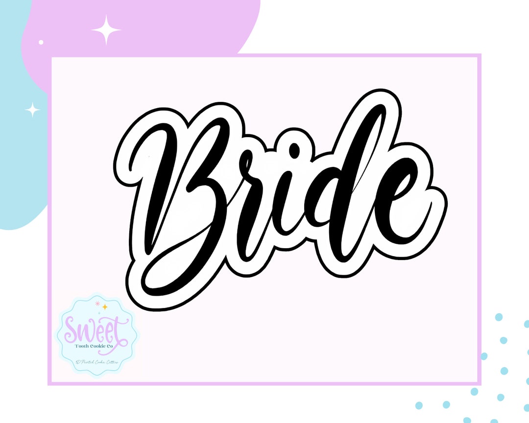 Bride Lettering Cookie Cutter. Bride to Be Cookie Cutter. Bride Cookie ...