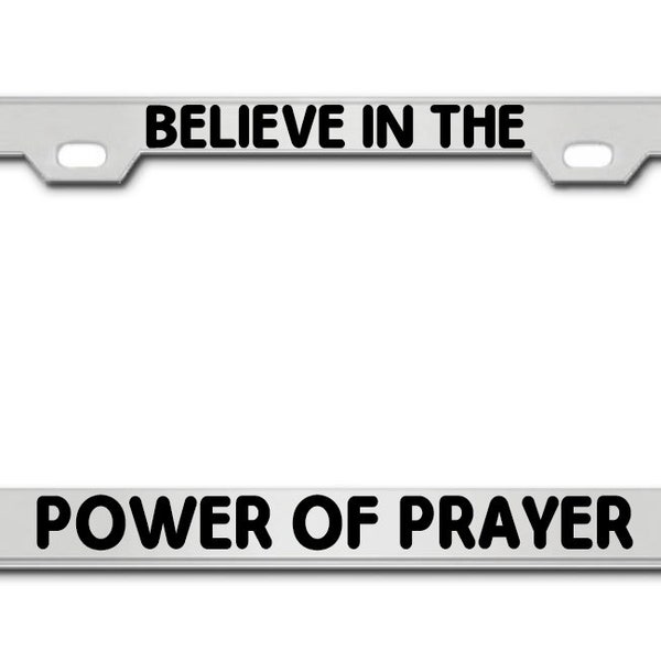 Believe In The Power Of Prayer Pray License Plate Frame Chrome Black Pink Aluminum Metal