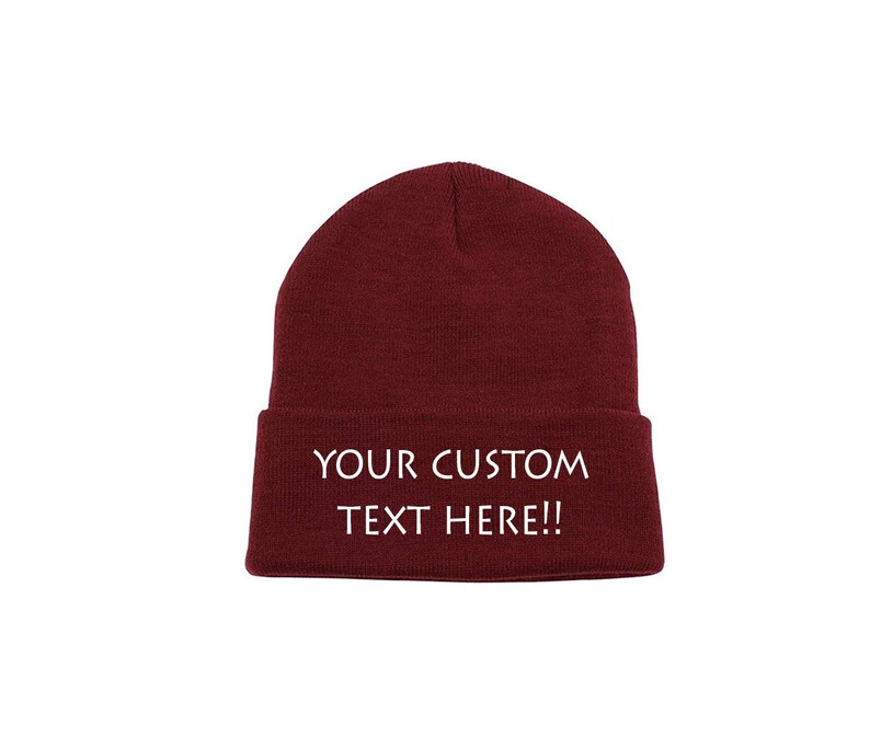 May include: A maroon beanie with white text that reads "YOUR CUSTOM TEXT HERE!!"