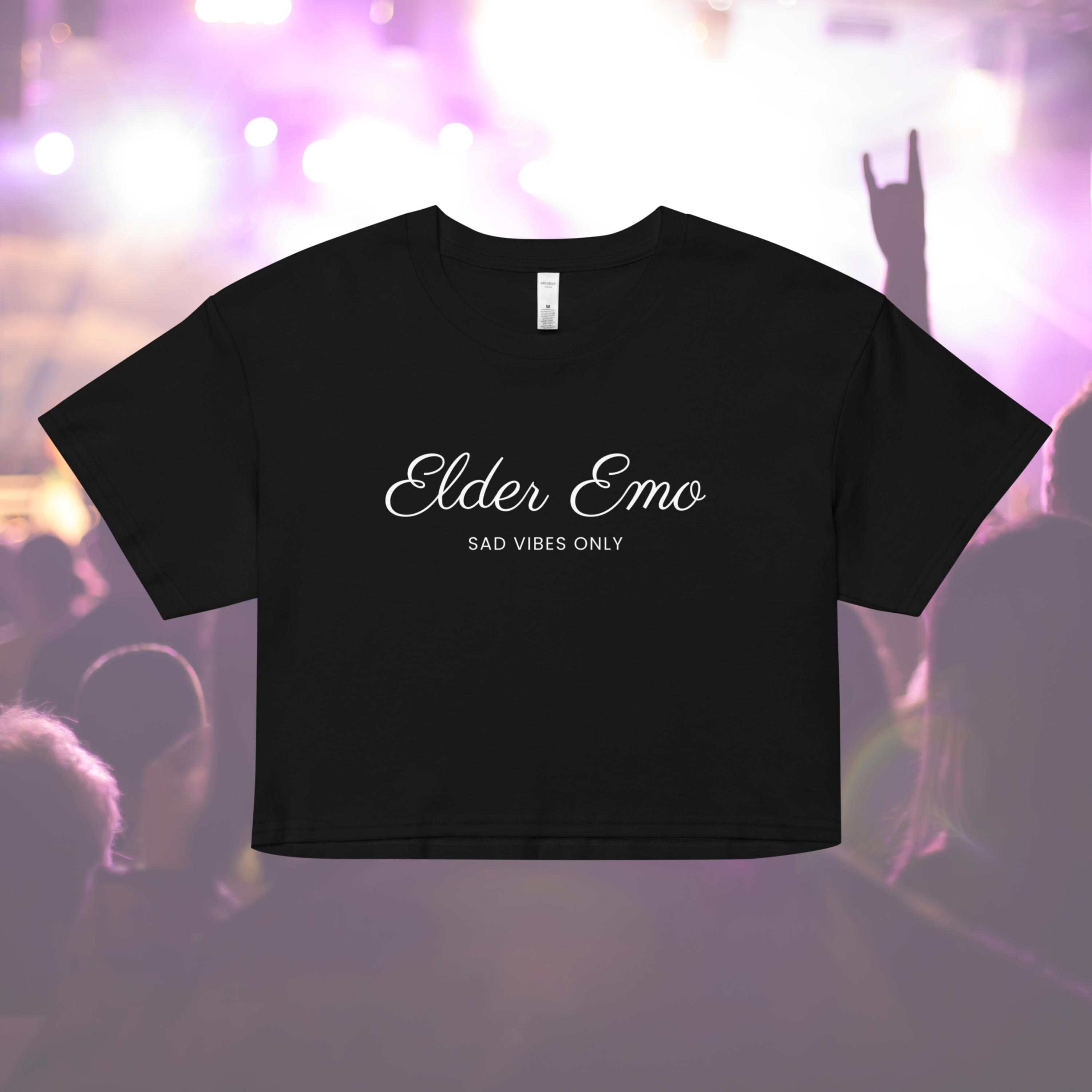 Elder Emo: Sad Vibes Only - Womens Crop Top Tee