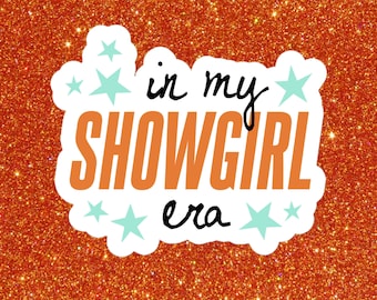 In My Showgirl Era - Sticker
