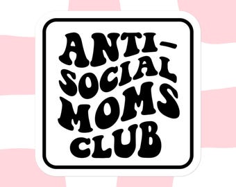 Anti-Social Moms Club - Sticker