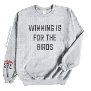 Winning Is for the Birds Tee | St. Louis Baseball Shirt | St. Louis Baseball | Unisex STL Baseball Sweatshirt | Saint Louis Birds