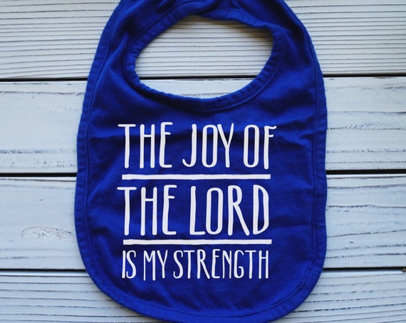 The Joy of the Lord is my Strength Bib, christian baby bib, Christian baby shower gifts
