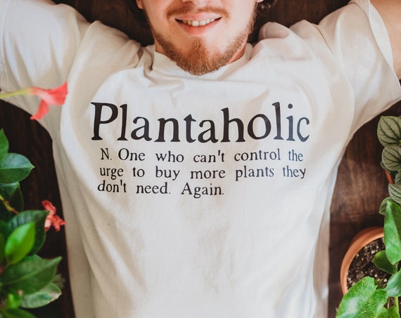 Plantaholic Plant Lovers Gift T-shirt Gift for Plant Lover