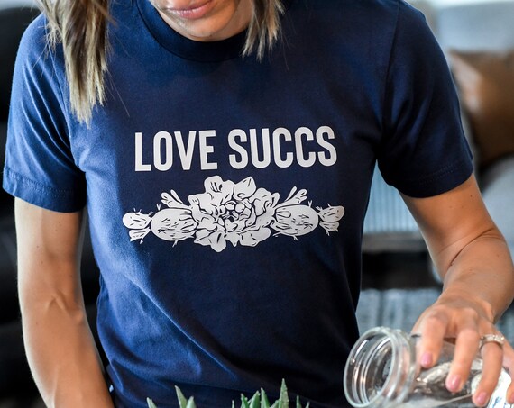 Love Succs, Succulent Garden t-shirt, Funny Succulent Garden Shirt Gift for Plant Lover